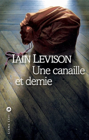 Une canaille et demie - Iain Levison