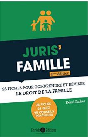 Juris' famille : 25 fiches pour comprendre et réviser le droit de la famille - Rémi Raher