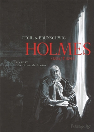 Holmes (1854-1891 ?). Vol. 4. La dame de Scutari - Luc Brunschwig