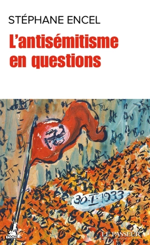 L'antisémitisme en questions - Stéphane Encel