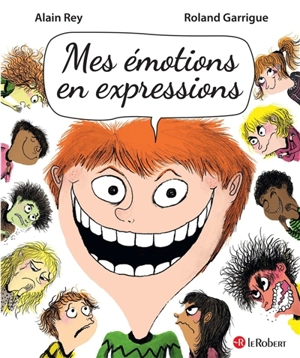 Mes émotions en expressions - Alain Rey