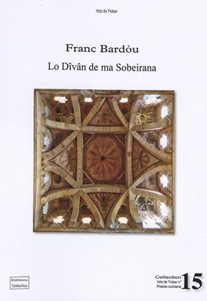 Lo dîvân de ma sobeirana. Le divan de ma souveraine - Franc Bardou