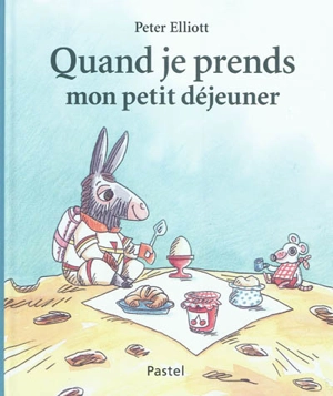 Quand je prends mon petit déjeuner - Peter Elliott