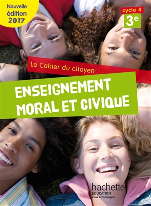 Enseignement moral et civique 3e, cycle 4 : le cahier du citoyen - Pascal Airault
