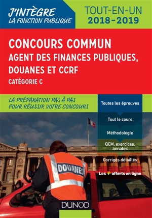 Concours commun agent des finances publiques, douanes et CCRF, catégorie C : tout-en-un : 2018-2019