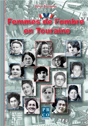 Femmes de l'ombre en Touraine - Sylvie Pouliquen