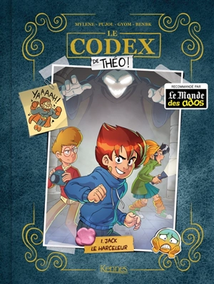 Le codex de Théo !. Vol. 1. Jack le harceleur - Mylène Lambert