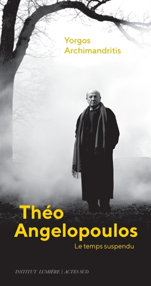 Théo Angelopoulos : le temps suspendu - Theodoros Angelopoulos