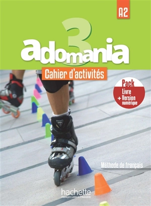 Adomania 3 : méthode de français, A2 : cahier d'activités, pack livre + version numérique - Fabienne Gallon