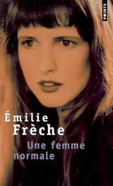 Une femme normale - Emilie Frèche