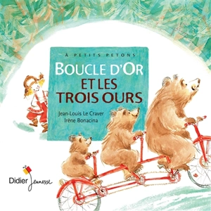 Boucle d'or et les trois ours - Jean-Louis Le Craver