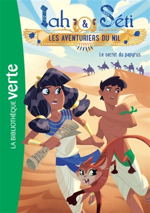 Iah & Seti, les aventuriers du Nil. Vol. 3. Le secret du papyrus - Christine Féret-Fleury