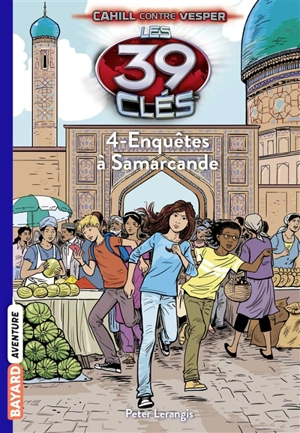 Les 39 clés. Vol. 14. Enquêtes à Samarcande - Peter Lerangis