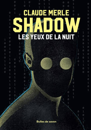 Shadow. Vol. 1. Les yeux de la nuit - Claude Merle