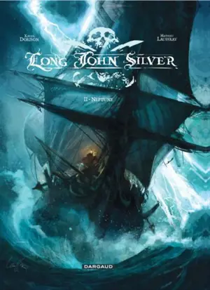 Long John Silver. Vol. 2. Neptune - Mathieu Lauffray