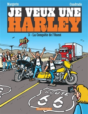 Je veux une Harley. Vol. 3. La conquête de l'Ouest - Marc Cuadrado