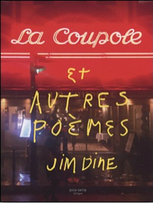 La coupole : et autres poèmes - Jim Dine