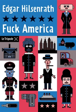Fuck America : les aveux de Bronsky - Edgar Hilsenrath
