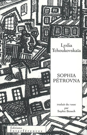 Sophia Pétrovna : la maison déserte - Lydia Tchoukovskaïa