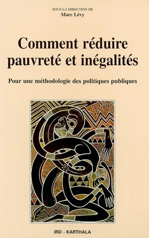 Comment réduire pauvreté et inégalités : pour une méthodologie des politiques publiques