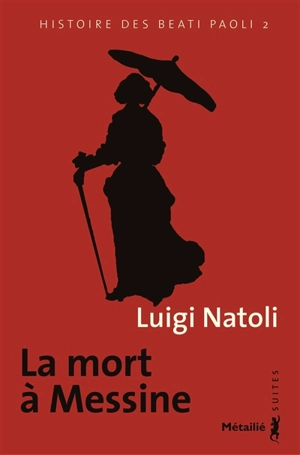 Histoire des Beati Paoli. Vol. 2. La mort à Messine - Luigi Natoli
