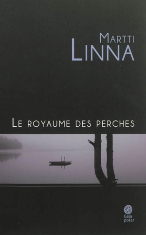 Le royaume des perches - Martti Linna