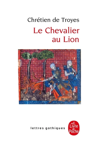 Le chevalier au lion ou Le roman d'Yvain - Chrétien de Troyes
