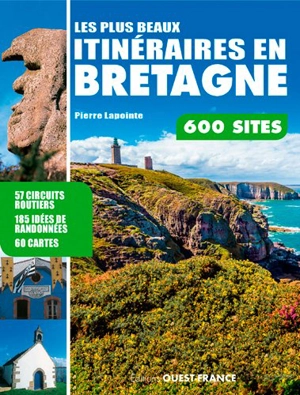 Les plus beaux itinéraires en Bretagne - Pierre Lapointe