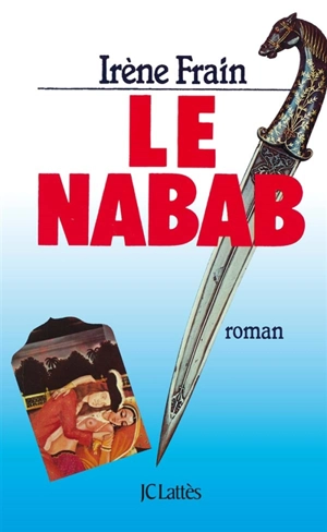 Le Nabab - Irène Frain