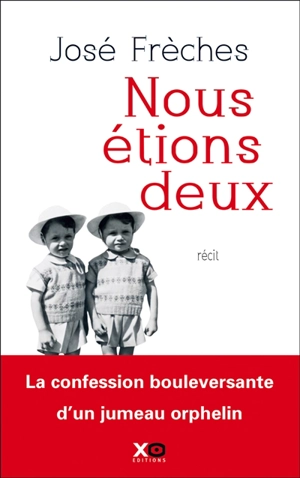 Nous étions deux : récit - José Frèches