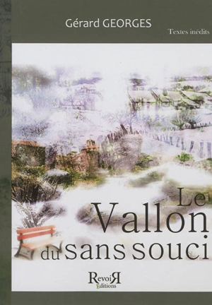 Le Vallon du sans souci - Gérard Georges