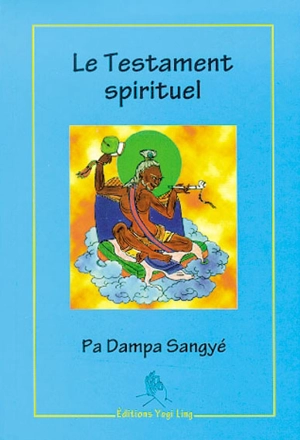 Le testament spirituel - Pa Dampa Sangyé