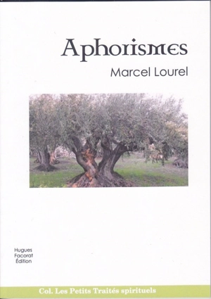 Aphorismes : spiritualité-religion - Marcel Lourel