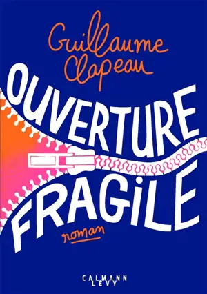 Ouverture fragile - Guillaume Clapeau