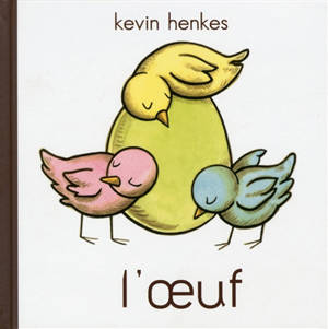 L'oeuf - Kevin Henkes