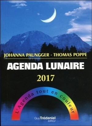 Agenda lunaire 2017 : l'agenda tout en couleur - Johanna Paungger