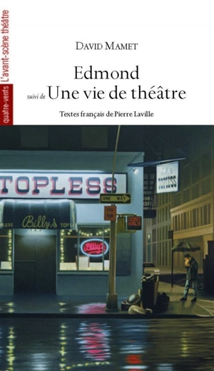 Edmond. Une vie de théâtre. A life in theatre - David Mamet