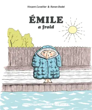 Emile. Vol. 6. Emile a froid - Vincent Cuvellier