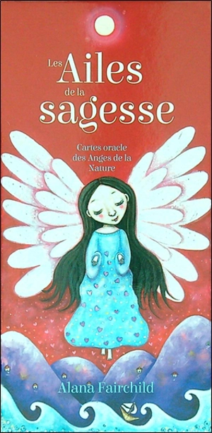 Les ailes de la sagesse : cartes oracle des anges de la nature - Alana Fairchild