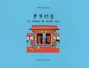 Le village du buffle noir - Patrice Fava