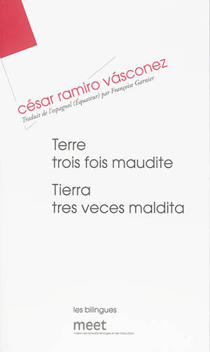 Terre trois fois maudite. Tierra tres veces maldita - César Ramiro Vasconez