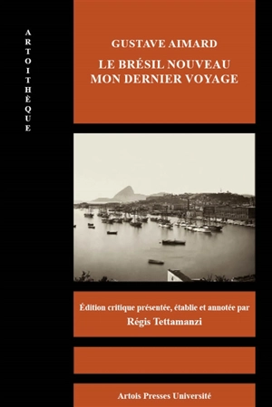 Le Brésil nouveau, mon dernier voyage - Gustave Aimard