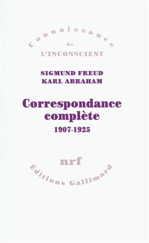 Correspondance complète : 1907-1925 - Sigmund Freud