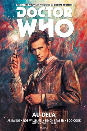 Doctor Who. Les nouvelles aventures du onzième docteur. Vol. 1. Au-delà - Al Ewing