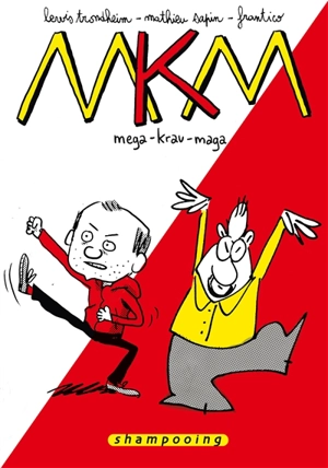 MKM : mega-krav-maga : l'intégrale - Lewis Trondheim