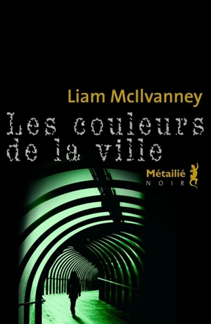 Les couleurs de la ville - Liam McIlvanney