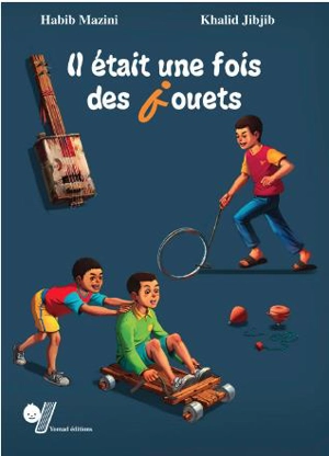 Il était une fois des jouets - Habib Mazini