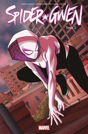 Spider-Gwen. Vol. 2 - Jason Latour