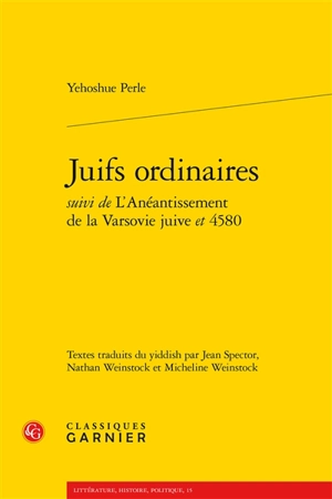 Juifs ordinaires. L'anéantissement de la Varsovie juive. 4.580 - Joshua Perle