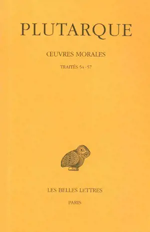 Oeuvres morales. Vol. 12-1. Traités 54-57 : Il ne faut pas s'endetter, Vies des dix orateurs, Comparaison d'Aristophane et de Ménandre, De la malignité d'Hérodote